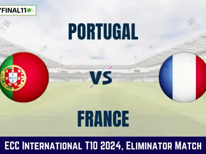 POR vs FRA Dream11 Prediction Today: Eliminator Pitch Report, and Key Player | ECC International T10 2024