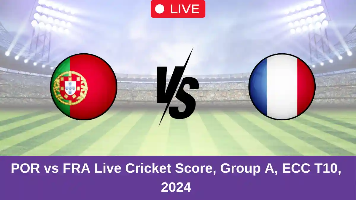 POR vs FRA Live Cricket Score, Group A, ECC T10, 2024