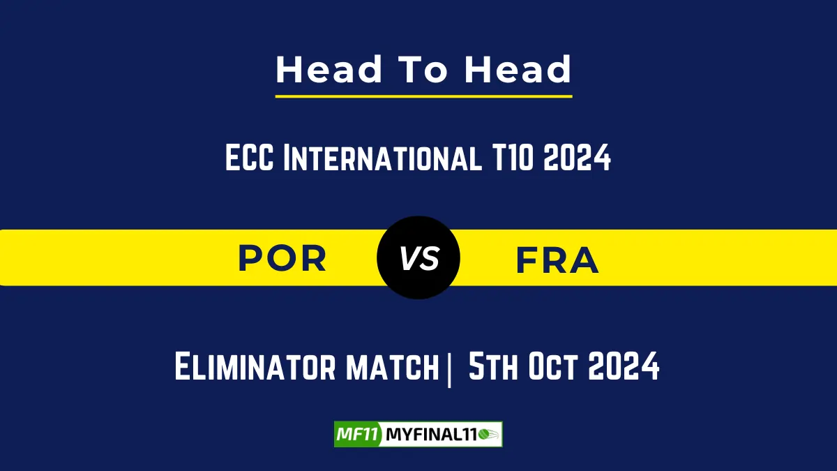 POR vs FRA Player Battle, Head to Head Team Stats, Team Record - ECC International T10 2024