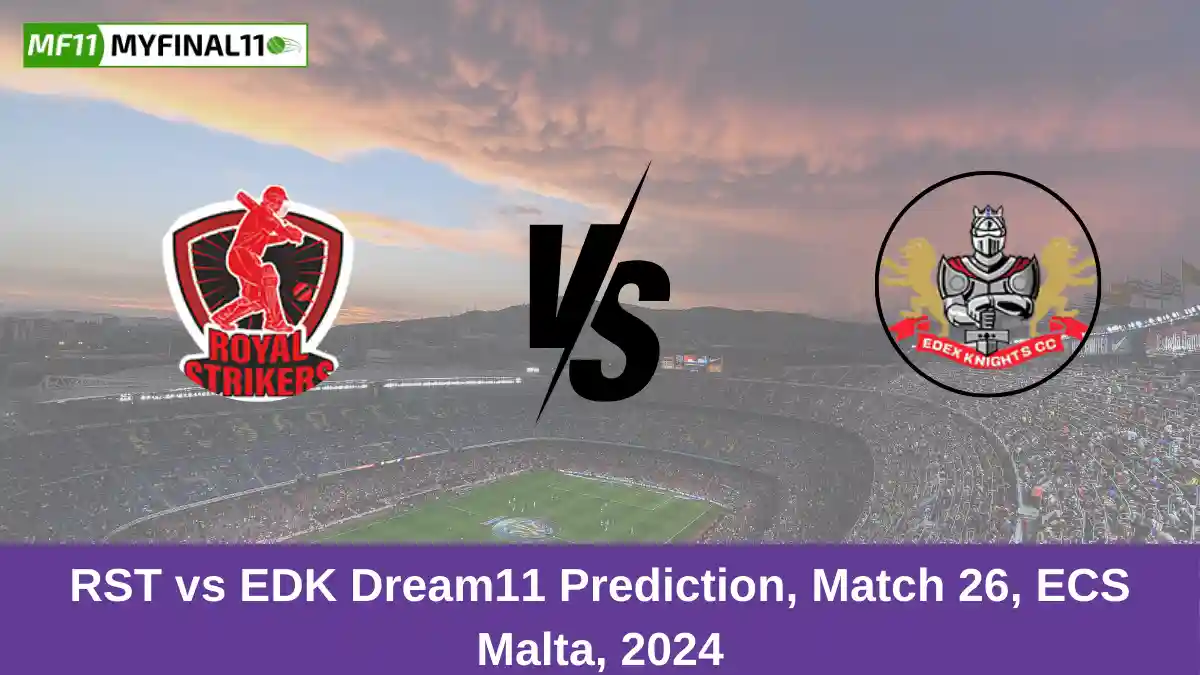 RST vs EDK Dream11 Prediction, Match 26, ECS Malta, 2024