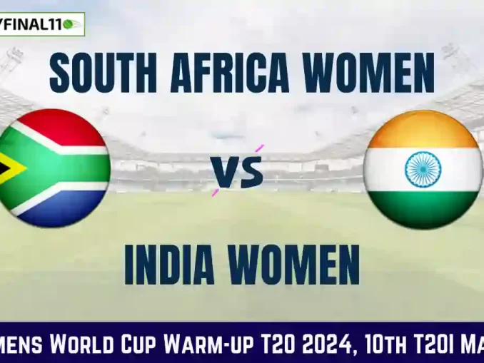 SA-W vs IN-W Dream11 Prediction Today Match 10 Pitch Report, and Key Player Womens World Cup Warm-up T20 2024