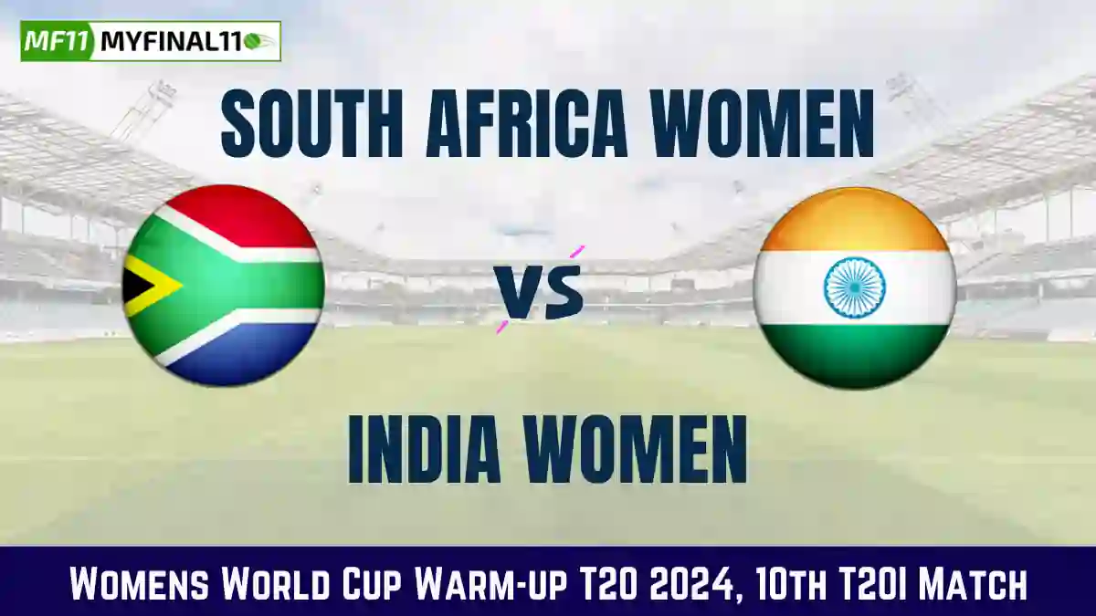 SA-W vs IN-W Dream11 Prediction Today Match 10 Pitch Report, and Key Player Womens World Cup Warm-up T20 2024