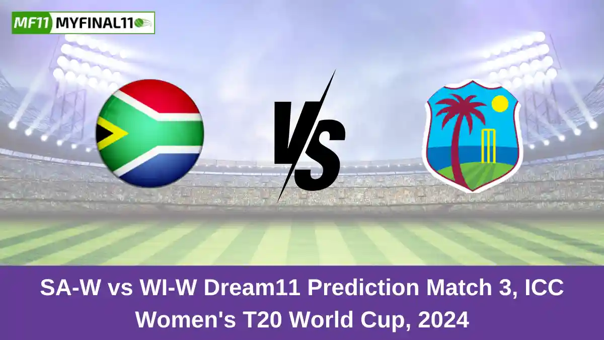 SA-W vs WI-W Dream11 Prediction Match 3, ICC Women's T20 World Cup, 2024