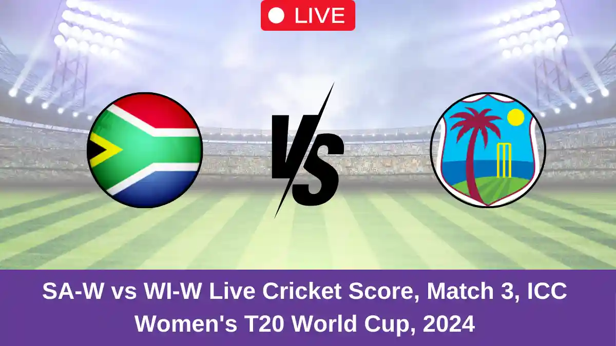 SA-W vs WI-W Live Cricket Score, Match 3, ICC Women's T20 World Cup, 2024