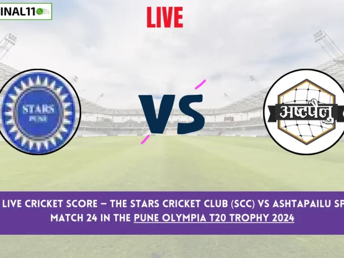 SCC vs APS Live Cricket Score — The Stars Cricket Club (SCC) vs Ashtapailu Sports (APS) Match 24 in the Pune Olympia T20 Trophy 2024