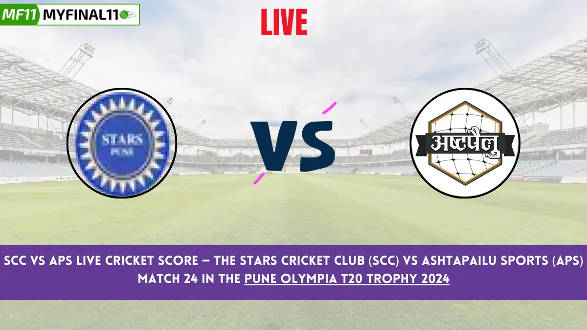 SCC vs APS Live Cricket Score — The Stars Cricket Club (SCC) vs Ashtapailu Sports (APS) Match 24 in the Pune Olympia T20 Trophy 2024