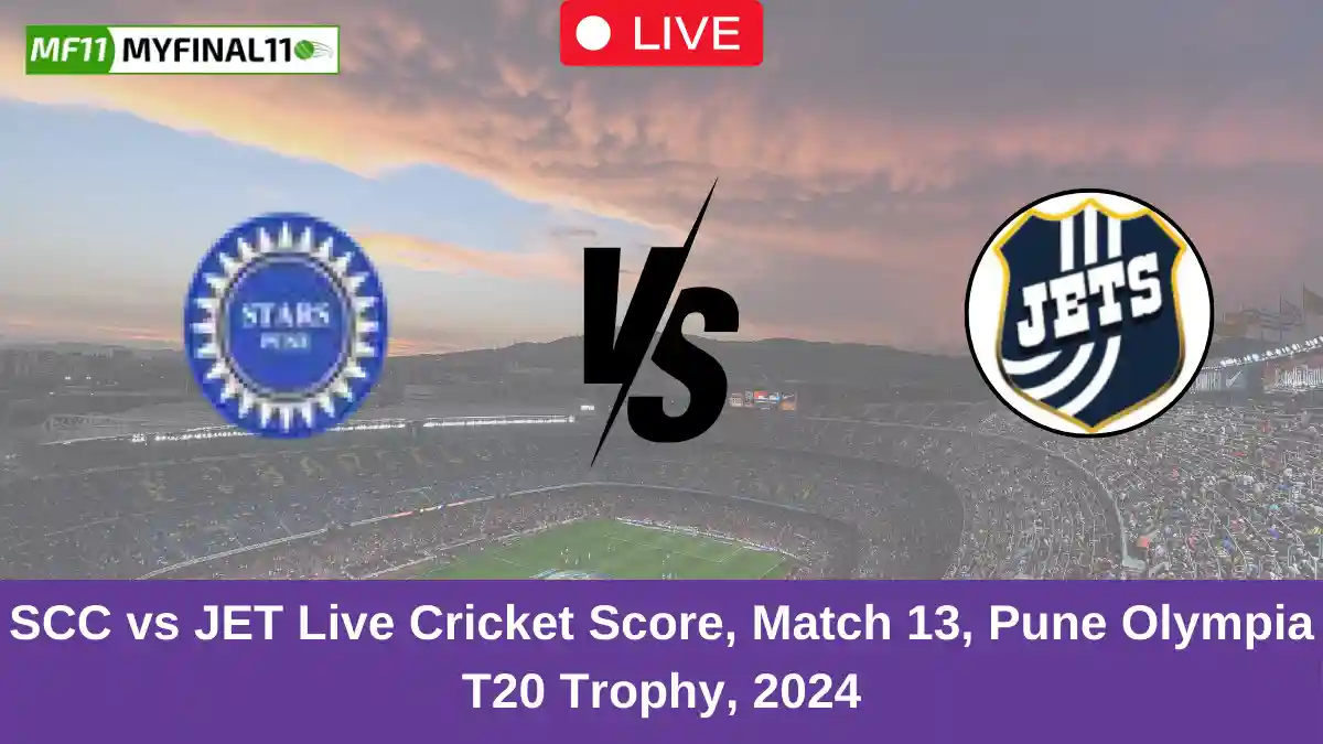 SCC vs JET Live Score Scorecard, Ball by Ball Commentary Match 13