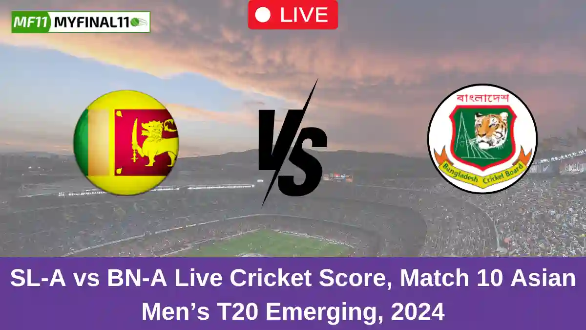 SL-A vs BN-A Live Cricket Score, Match 10 Asian Men’s T20 Emerging, 2024