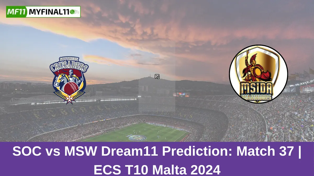 SOC vs MSW Dream11 Prediction Match 37 ECS T10 Malta 2024