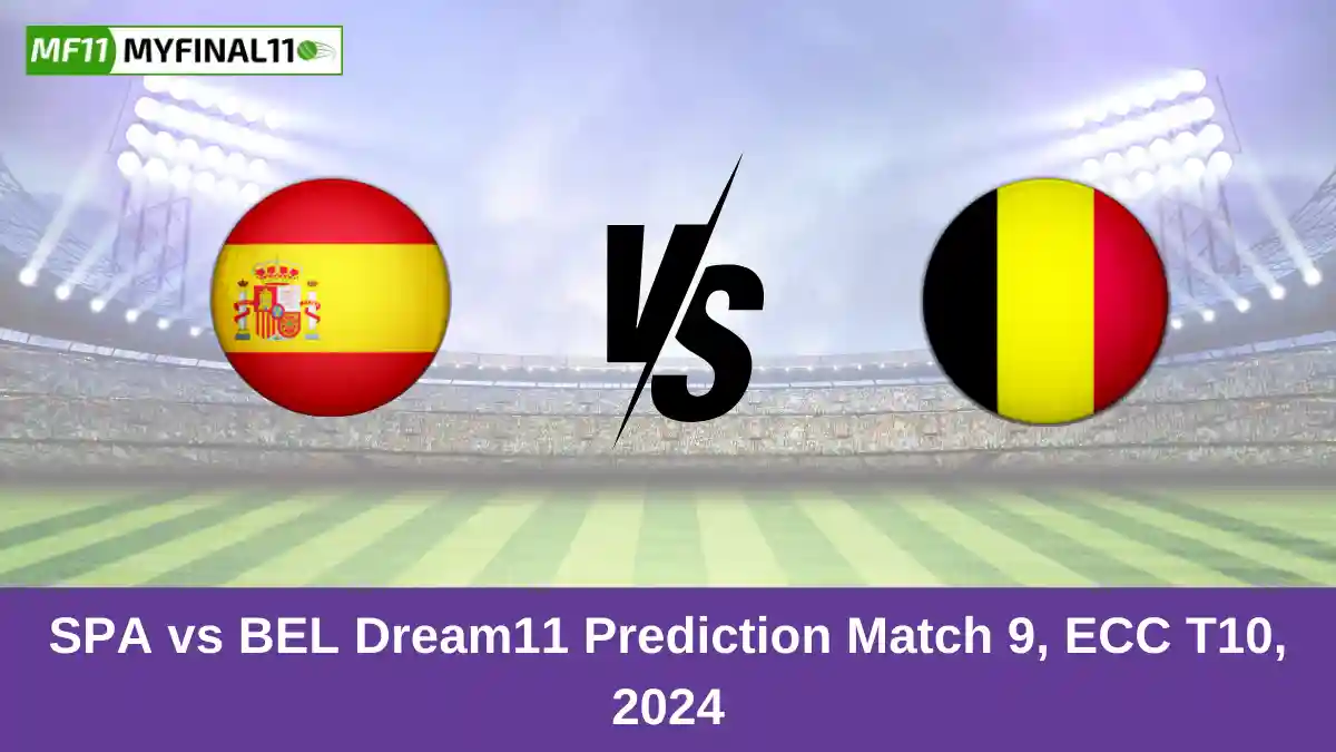 SPA vs BEL Dream11 Prediction Match 9, ECC T10, 2024