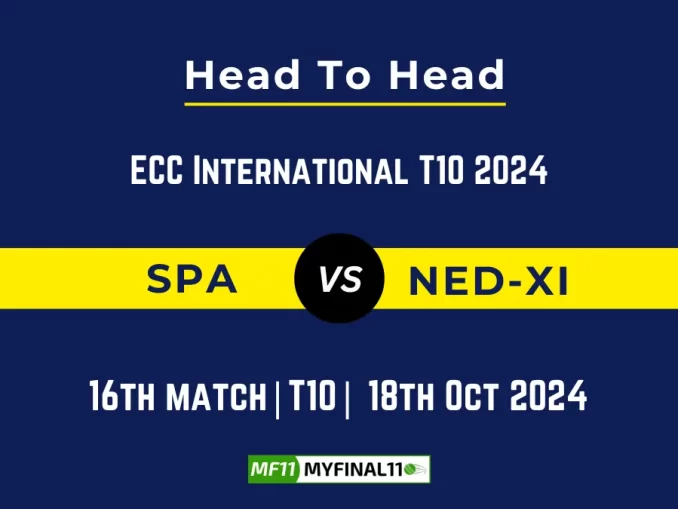 SPA vs NED-XI Player Battle, Head to Head Team Stats, Player Record ECC International T10- 16th Match