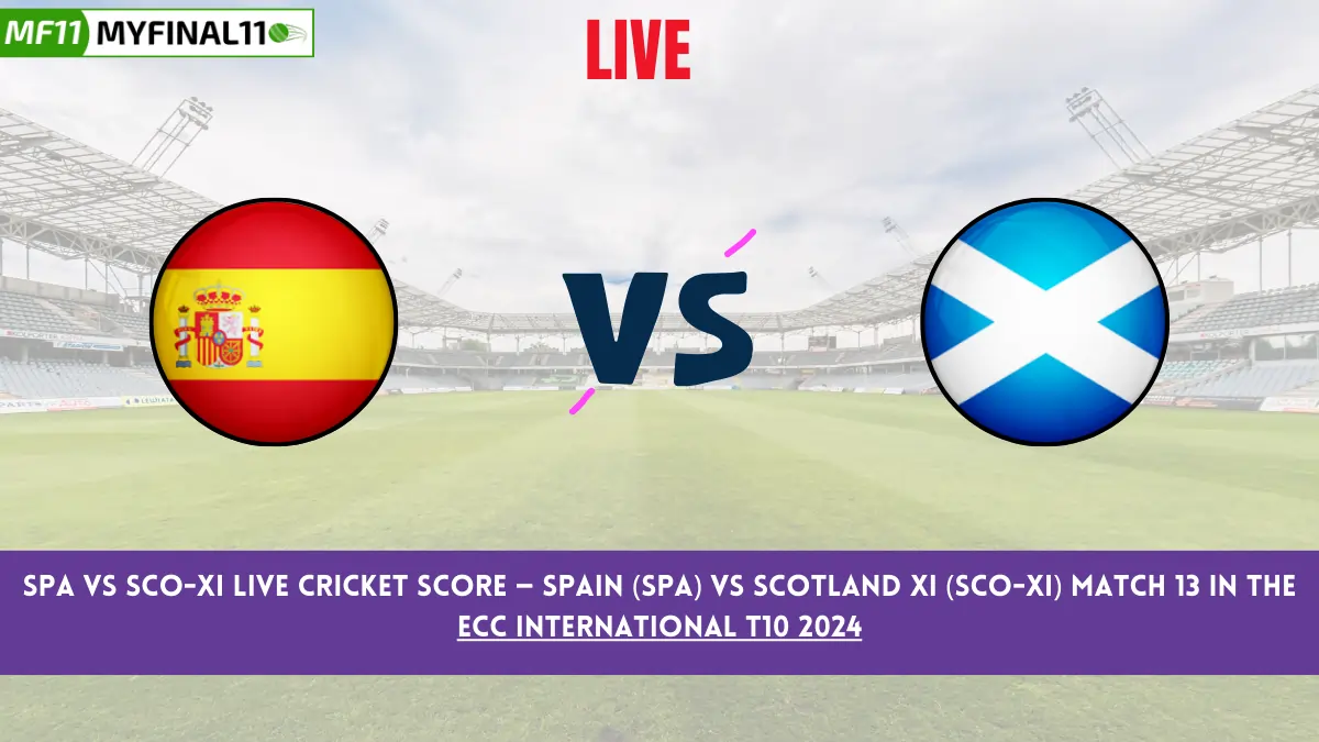 SPA vs SCO-XI Live Cricket Score — Spain (SPA) vs Scotland XI (SCO-XI) Match 13 in the ECC International T10 2024