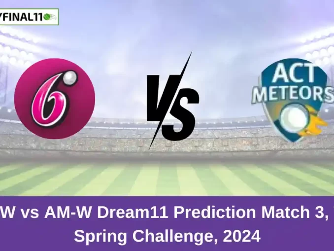 SS-W vs AM-W Dream11 Prediction Match 3, T20 Spring Challenge, 2024