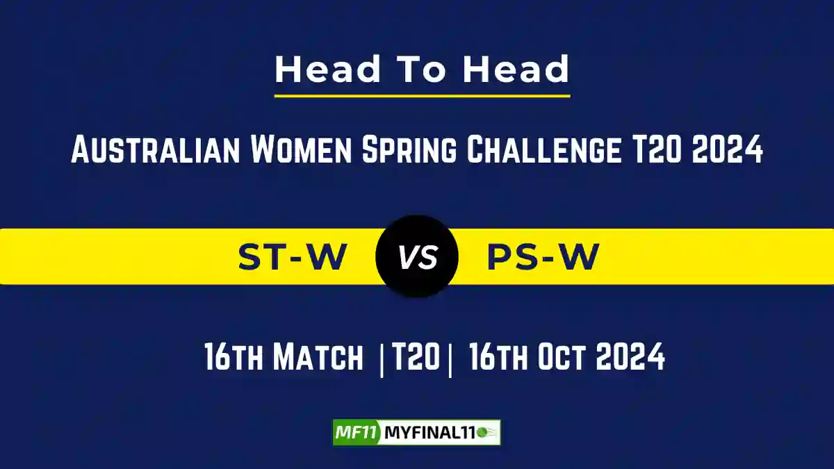 ST-W vs PS-W Player Battle, Head to Head Team Stats, Team Record - Australian Women Spring Challenge T20 2024