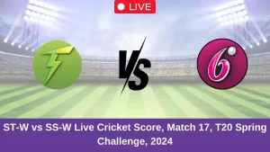 ST-W vs SS-W Live Cricket Score, Match 17, T20 Spring Challenge, 2024