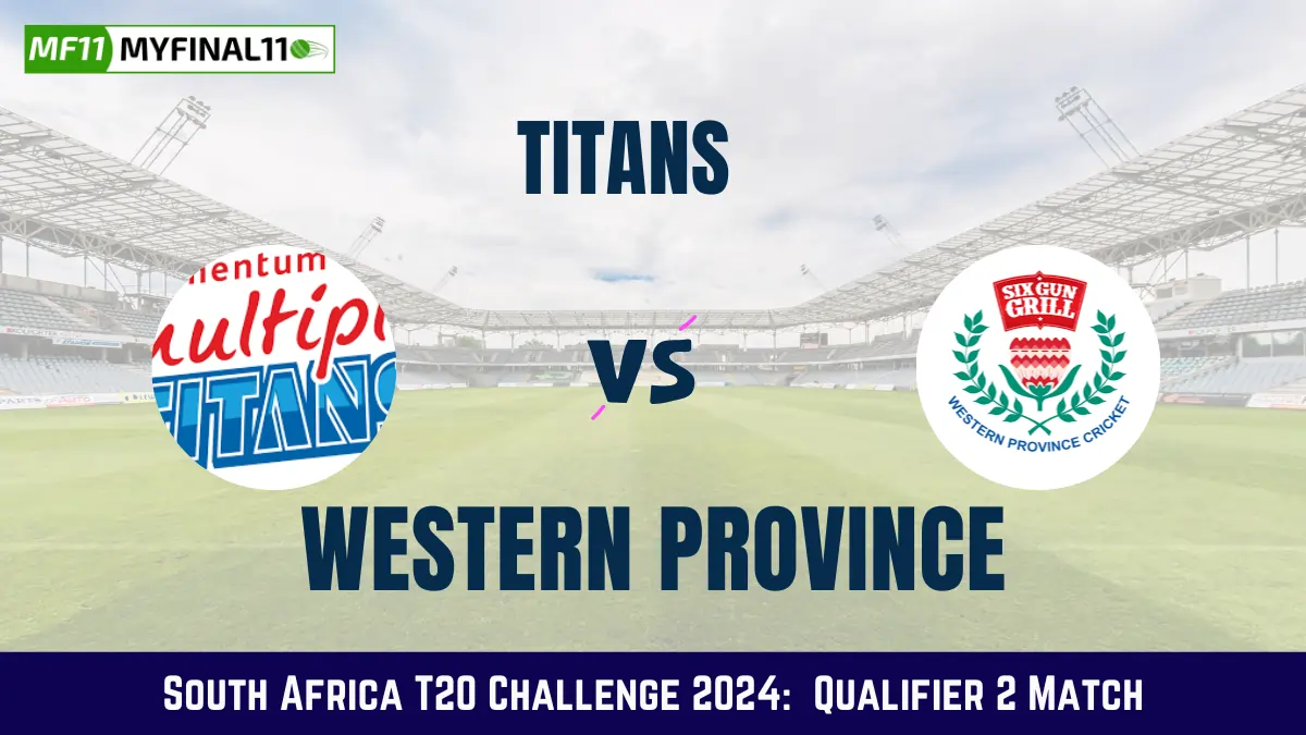 TIT vs WEP Dream11 Prediction Today: Qualifier 2 Pitch Report, and Key Player | South Africa T20 Challenge 2024