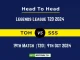 TOH vs SSS Player Battle, Head to Head Team Stats, Team Record - Legends League T20 2024