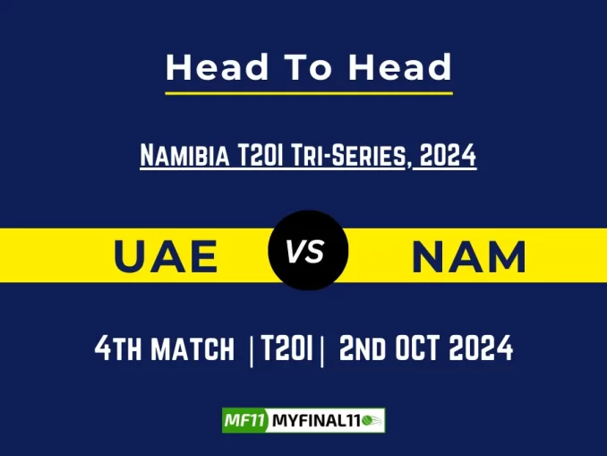 UAE vs NAM Player Battle, Head to Head Team Stats, Player Record: Namibia T20I Tri-Series, 2024- 4th Match