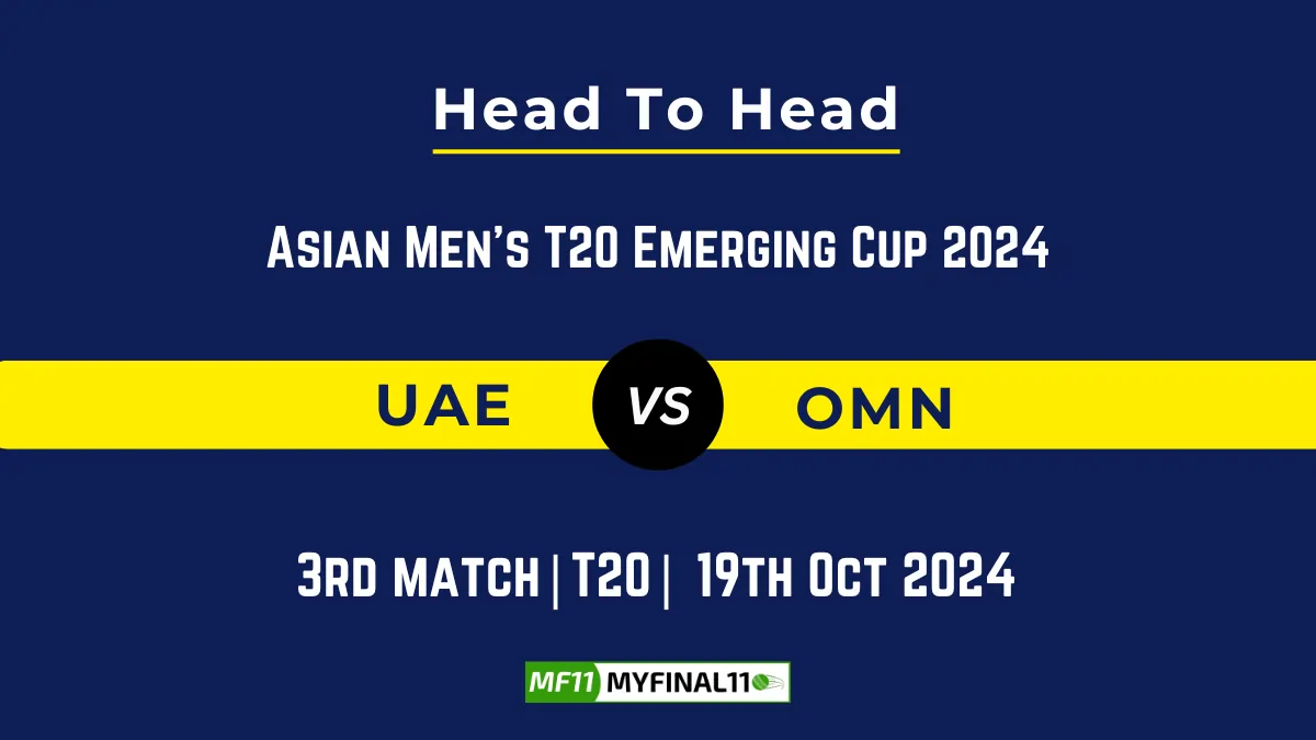 UAE vs OMN Player Battle, Head to Head Team Stats, Player Record Asian Men's T20 Emerging Cup 2024