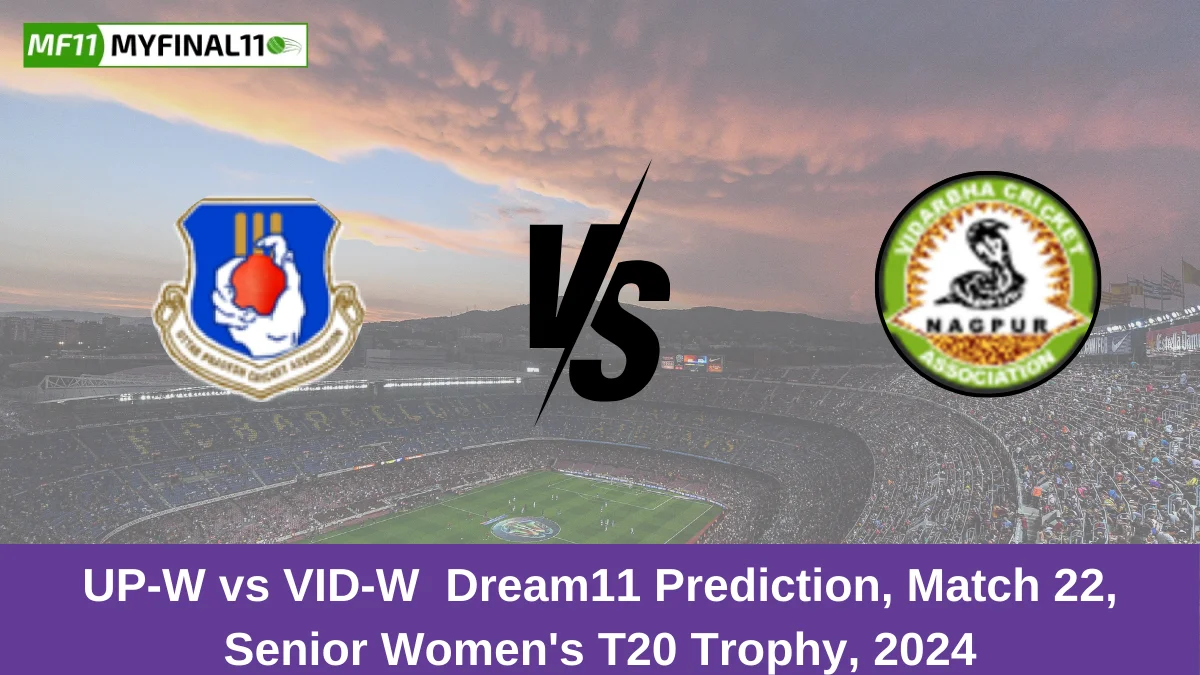 UP-W vs VID-W Dream11 Prediction, Match 22, Senior Women's T20 Trophy, 2024