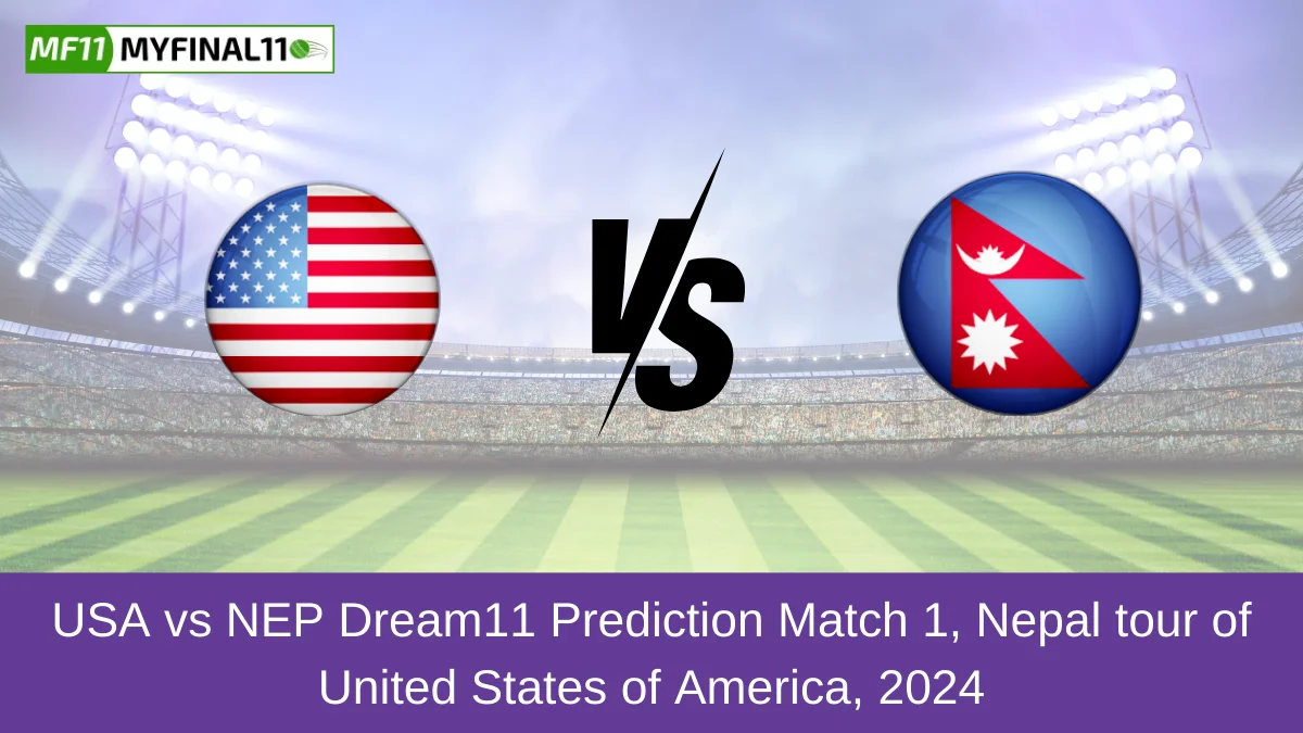 USA vs NEP Dream11 Prediction Match 1, Nepal tour of United States of America, 2024