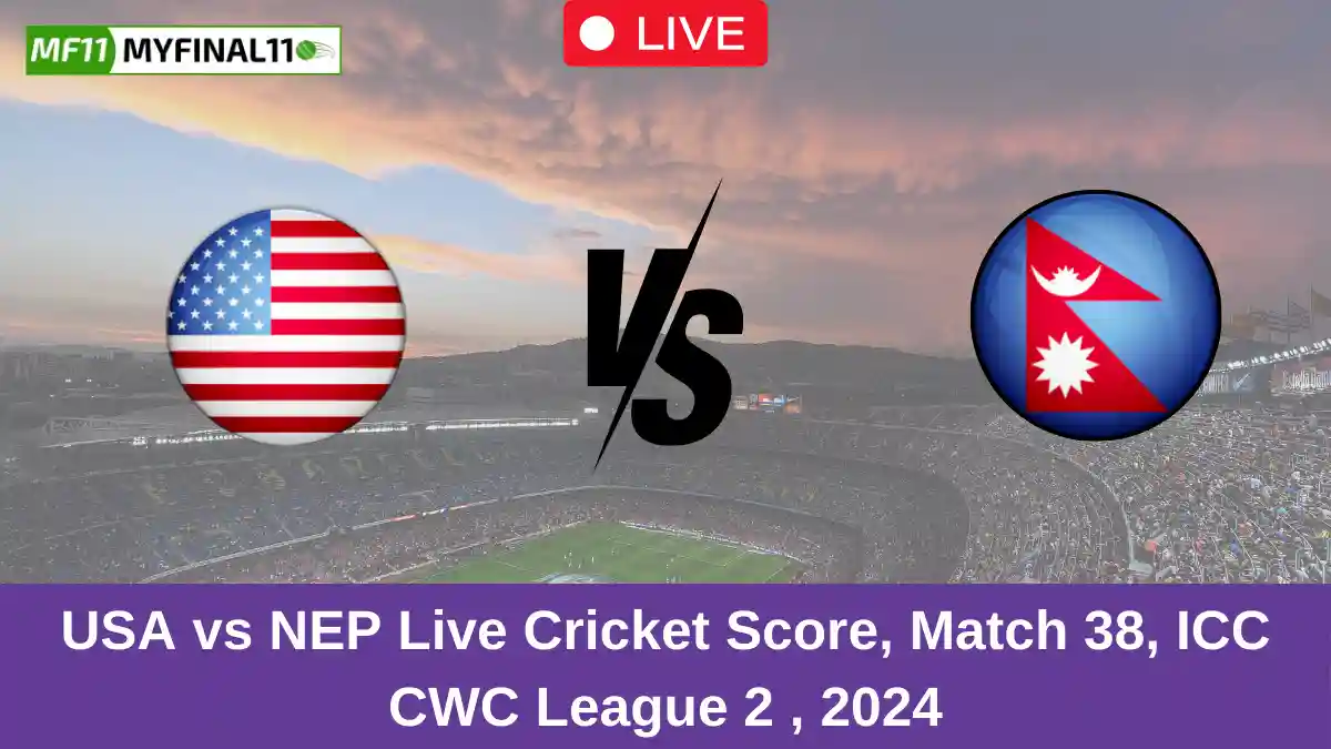 USA vs NEP Live Cricket Score, Match 38, ICC CWC League 2 , 2024