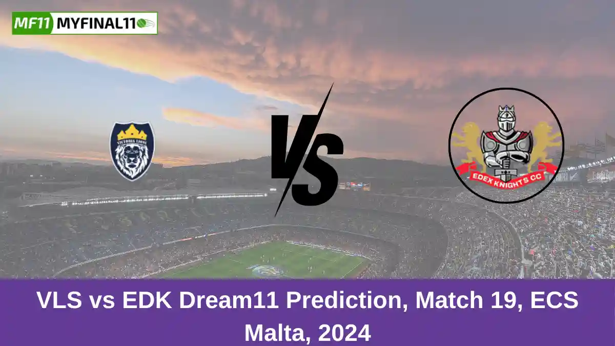 VLS vs EDK Dream11 Prediction, Match 19, ECS Malta, 2024