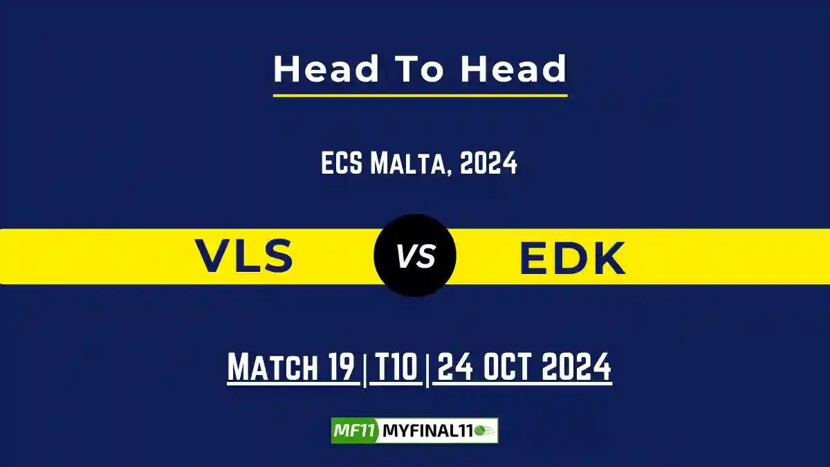 VLS vs EDK Player Battle, Head to Head Team Stats, Player Record