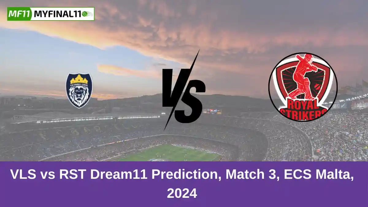 VLS vs RST Dream11 Prediction, Match 3, ECS Malta, 2024