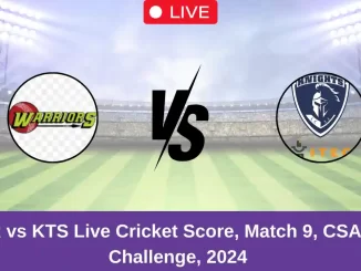 WAR vs KTS Live Cricket Score, Match 9, CSA T20 Challenge, 2024