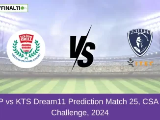 WEP vs KTS Dream11 Prediction Match 25, CSA T20 Challenge, 2024