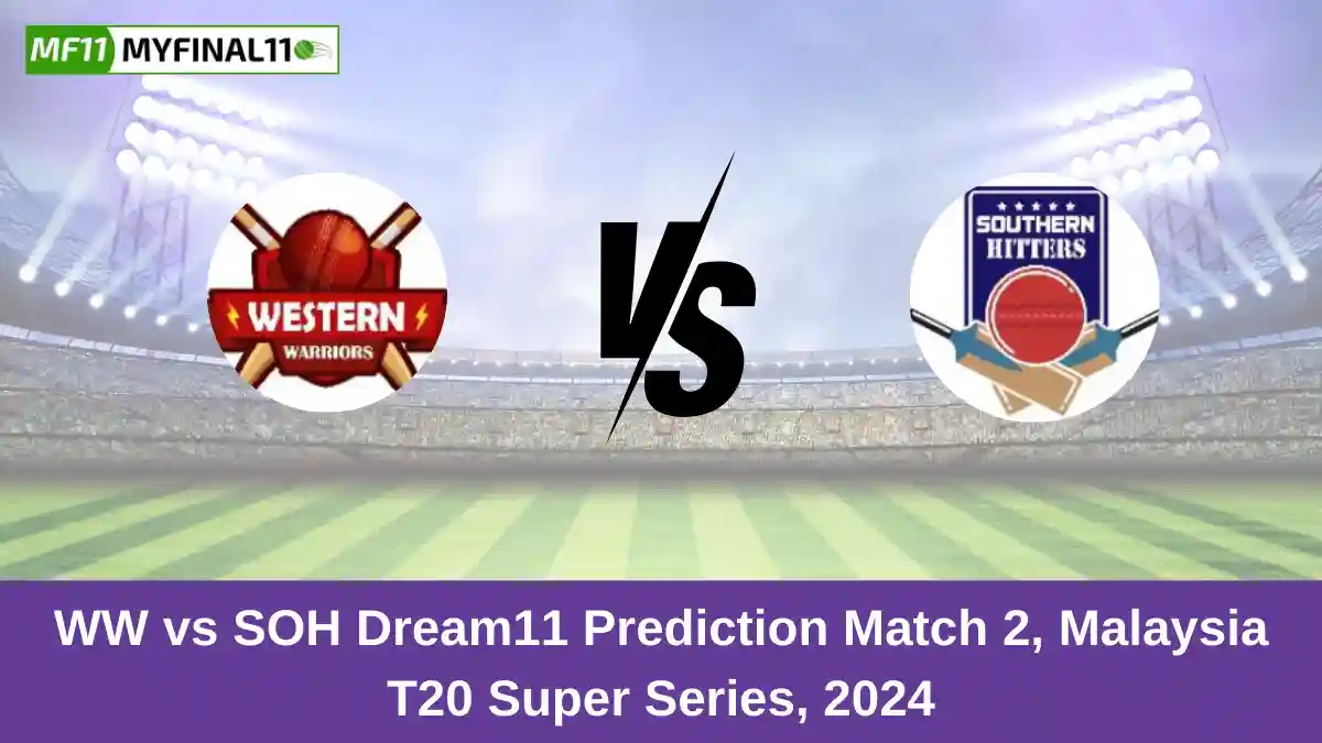 WW vs SOH Dream11 Prediction Match 2, Malaysia T20 Super Series, 2024