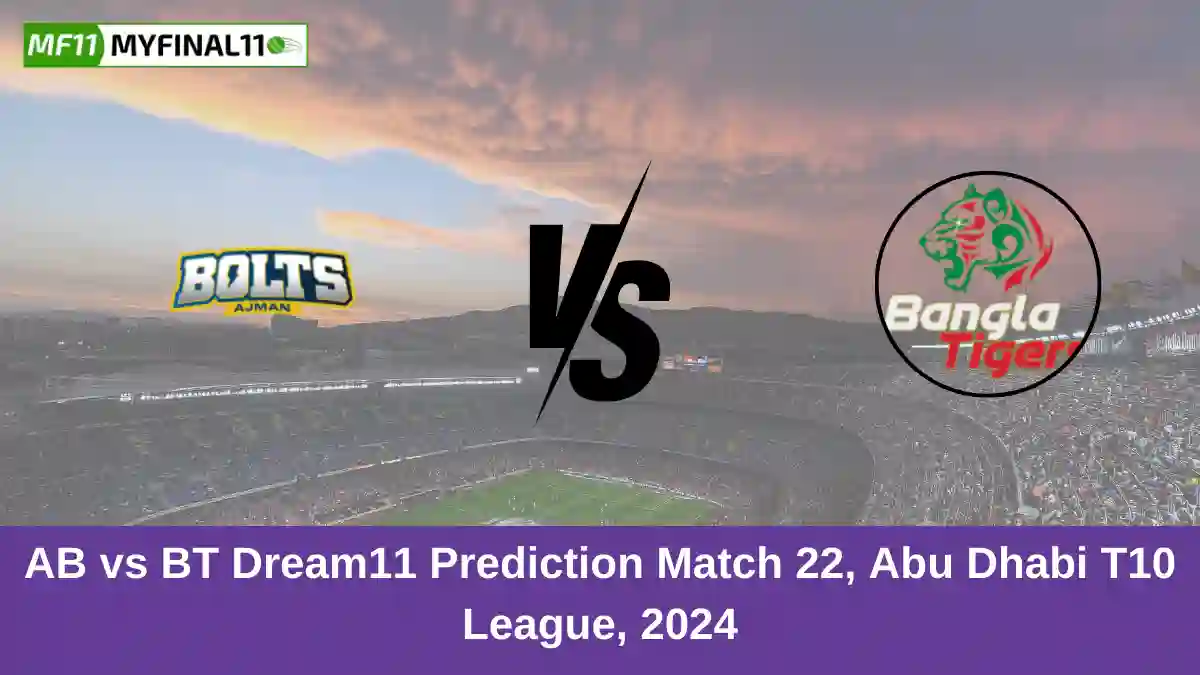 AB vs BT Dream11 Prediction Match 22, Abu Dhabi T10 League, 2024