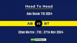 AB vs BT Player Battle, Head to Head Team Stats, Team Record - Abu Dhabi T10 2024