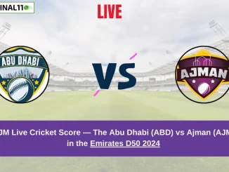 ABD vs AJM Live Cricket Score — The Abu Dhabi (ABD) vs Ajman (AJM) Match 4 in the Emirates D50 2024