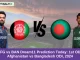 AFG vs BAN Dream11 Prediction Today 1st ODI 2024