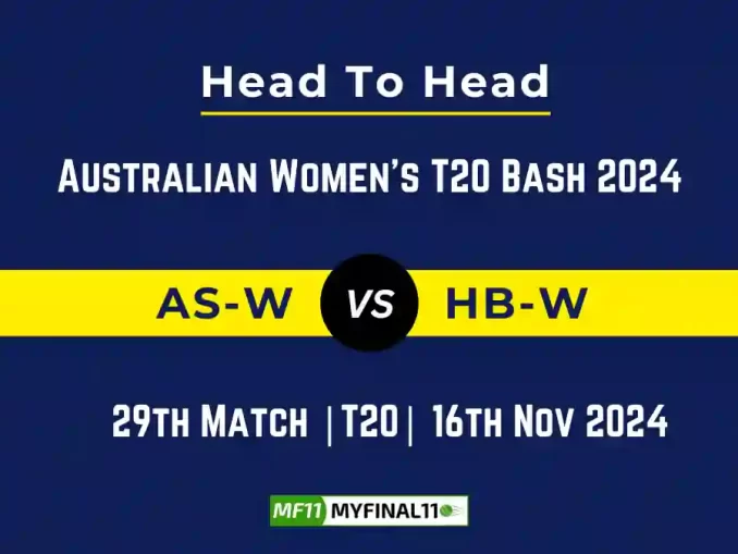 AS-W vs HB-W Player Battle, Head to Head Team Stats, Team Record - Australian Women's T20 Bash 2024