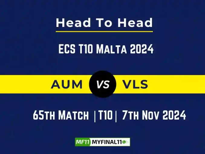 AUM vs VLS Player Battle, Head to Head Team Stats, Team Record - ECS T10 Malta 2024