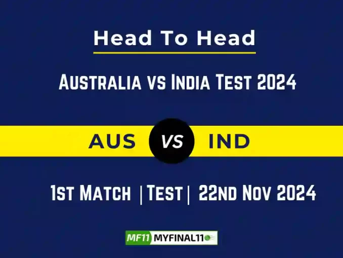 AUS vs IND Player Battle, Head to Head Team Stats, Team Record - Australia vs India Test 2024