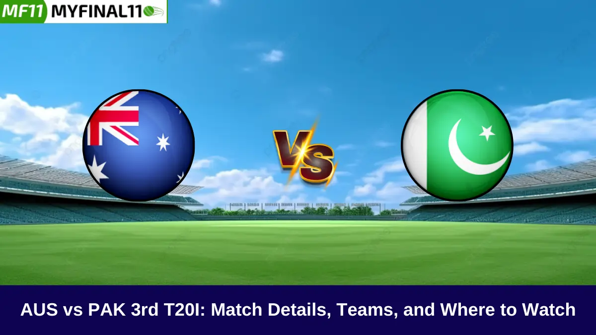 AUS vs PAK 3rd T20I: Match Details, Teams, and Where to Watch