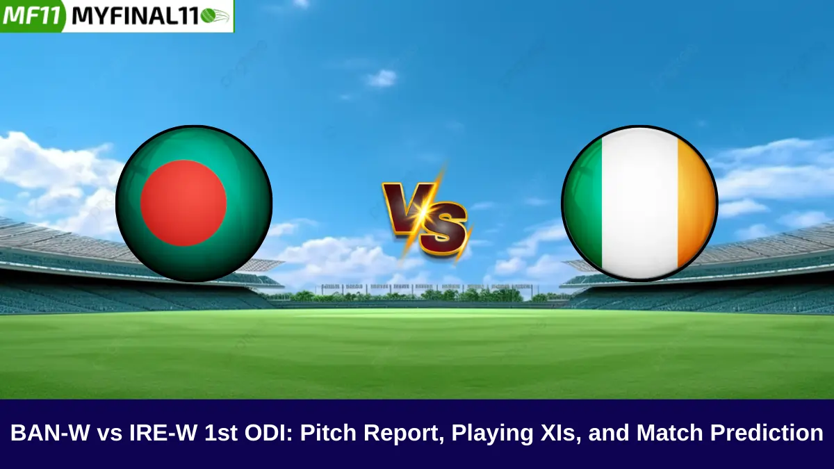 BAN-W vs IRE-W 1st ODI: Pitch Report, Playing XIs, and Match Prediction