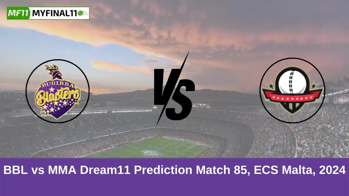 BBL vs MMA Dream11 Prediction Match 85, ECS Malta, 2024