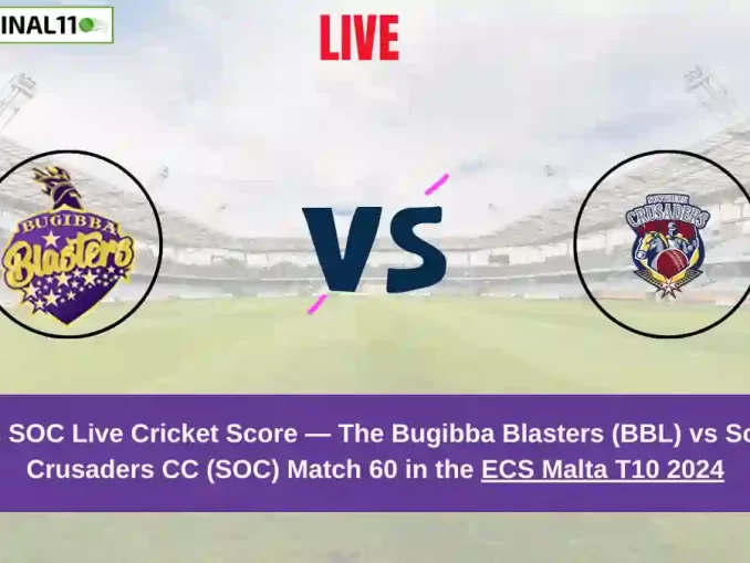 BBL vs SOC Live Score: Scorecard, Ball by Ball Commentary - Match 60, ECS T10 Malta 2024