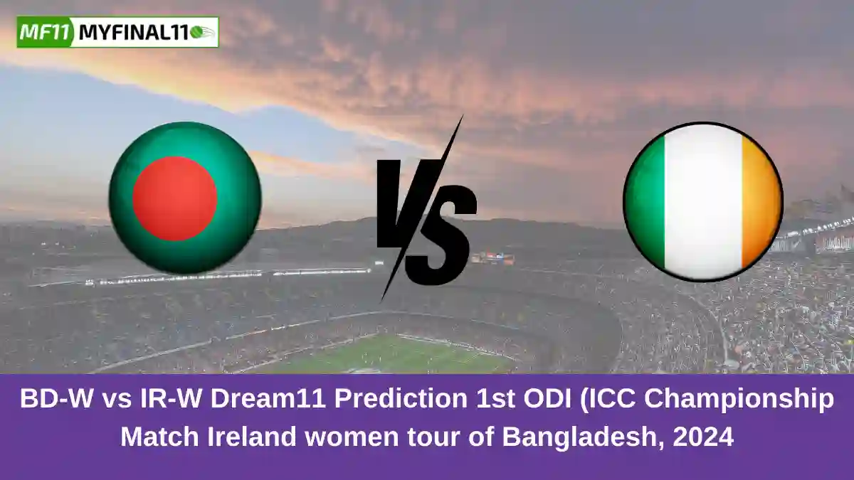 BD-W vs IR-W Dream11 Prediction 1st ODI (ICC Championship Match Ireland women tour of Bangladesh, 2024