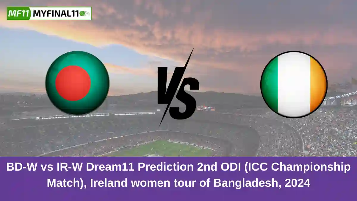 BD-W vs IR-W Dream11 Prediction 2nd ODI (ICC Championship Match), Ireland women tour of Bangladesh, 2024