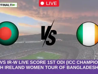 BD-W vs IR-W Live Score 1st ODI (ICC Championship Match Ireland women tour of Bangladesh, 2024