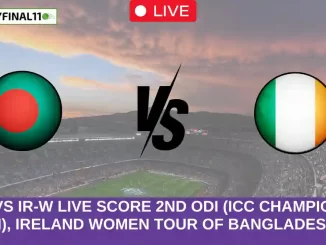 BD-W vs IR-W Live Score 2nd ODI (ICC Championship Match), Ireland women tour of Bangladesh, 2024