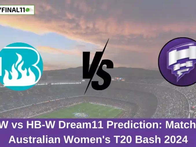 WBBL 2024: BH-W vs HB-W Dream11 Prediction, Dream11 Team & Fantasy Tips