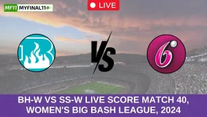 BH-W vs SS-W Live Score Match 40, Women's Big Bash League, 2024