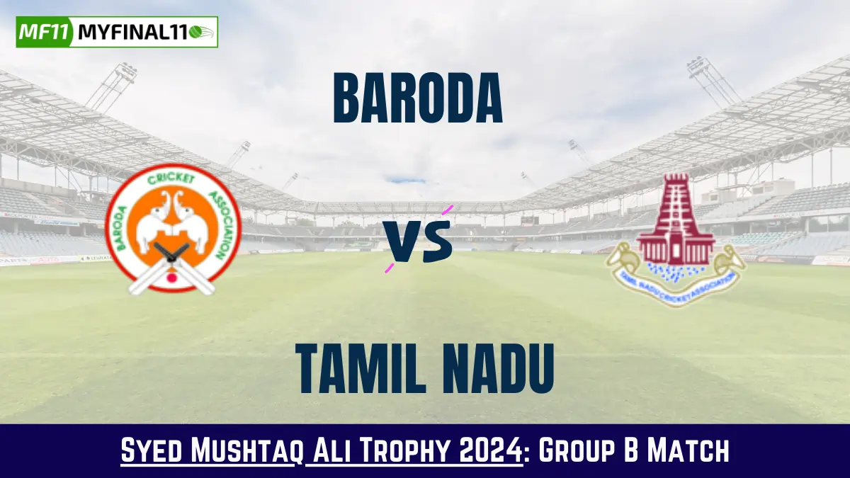 BRD vs TN Dream11 Prediction Today: Group B Pitch Report, Playing11 and Stats | Syed Mushtaq Ali Trophy 2024